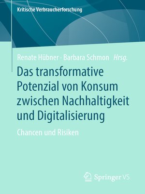 cover image of Das transformative Potenzial von Konsum zwischen Nachhaltigkeit und Digitalisierung